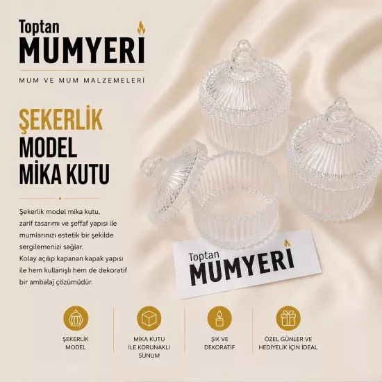 Şekerlik Model Mika Kutu