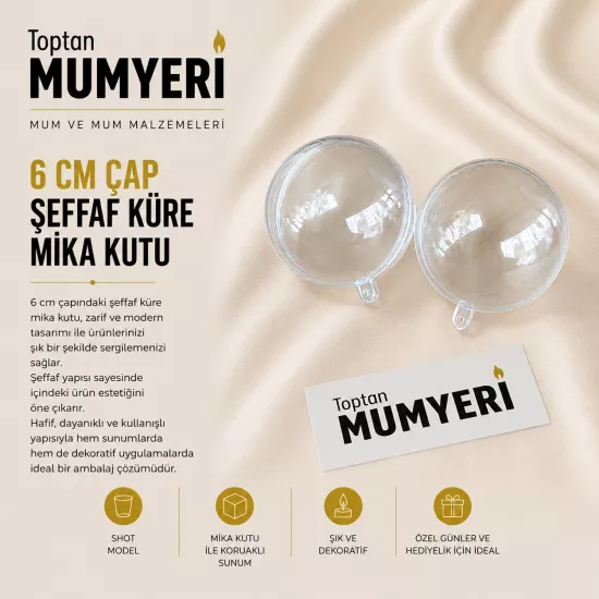 6 cm Çap Şeffaf Küre Mika Kutu